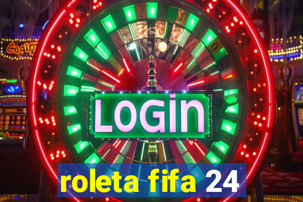 roleta fifa 24